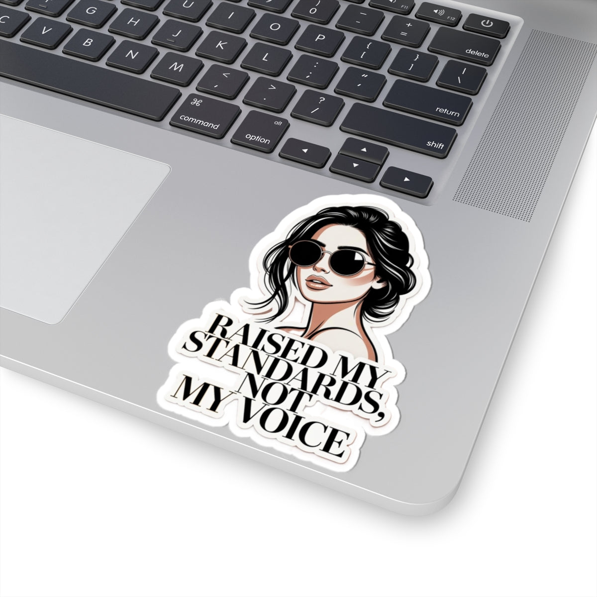 Kiss-Cut Sticker — Stylish Woman Illustration with "Raised My Standards, Not My Voice"