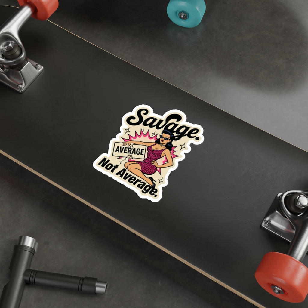“Savage Not Average” Retro Pin-Up Die-Cut Sticker