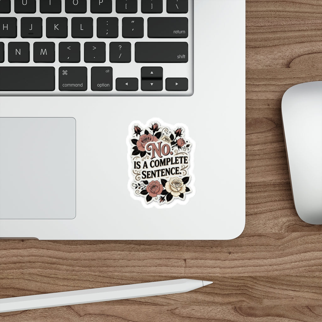 “No Is a Complete Sentence” Floral Die-Cut Sticker