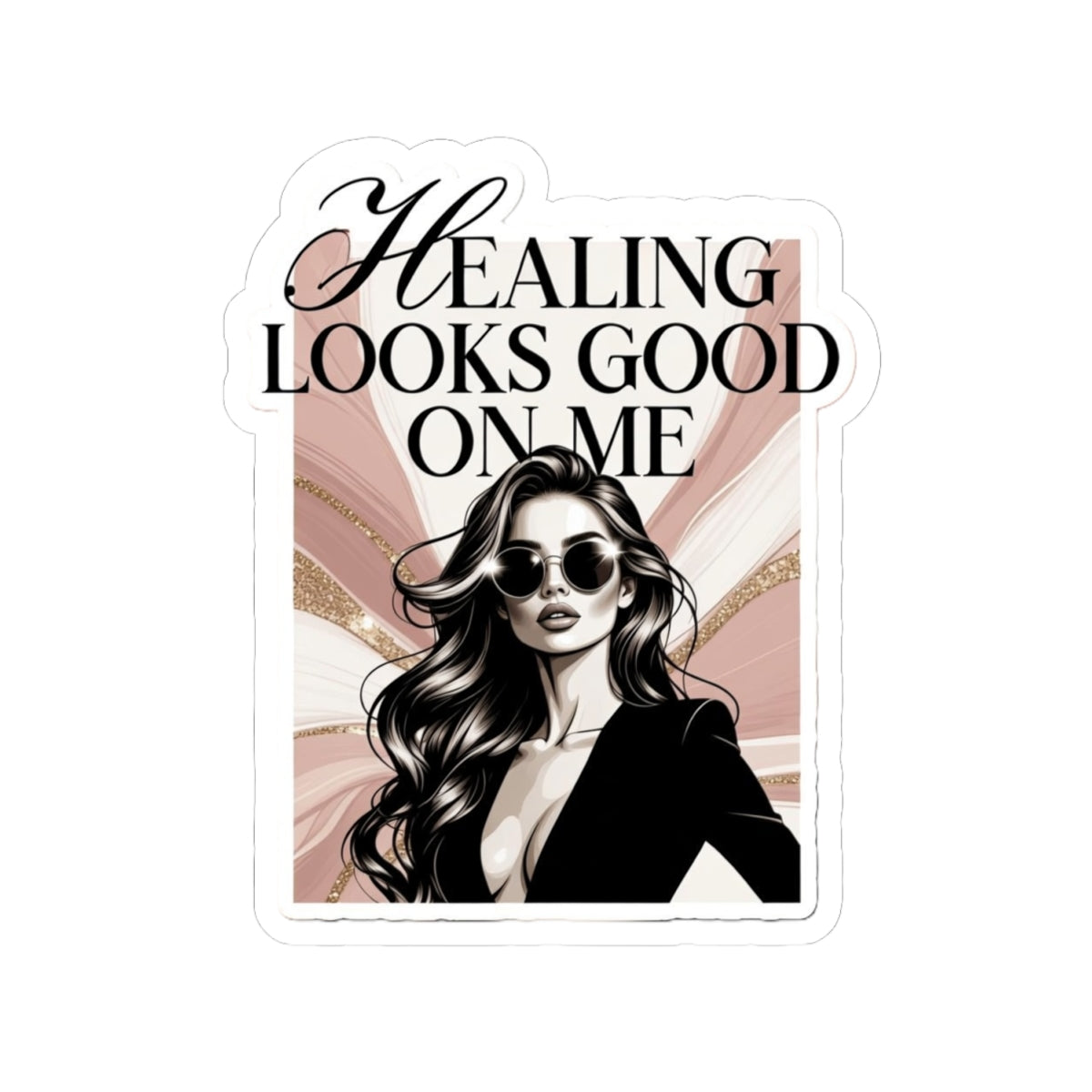 Healing Looks Good On Me Sticker — Empowering Self-Care Kiss-Cut Sticker