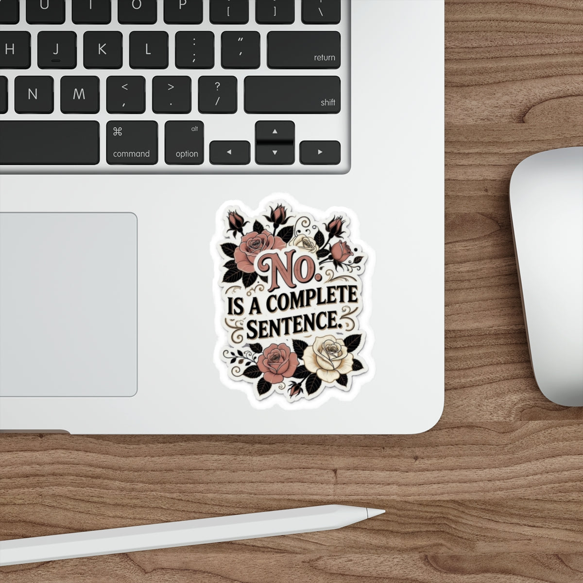 “No Is a Complete Sentence” Floral Die-Cut Sticker