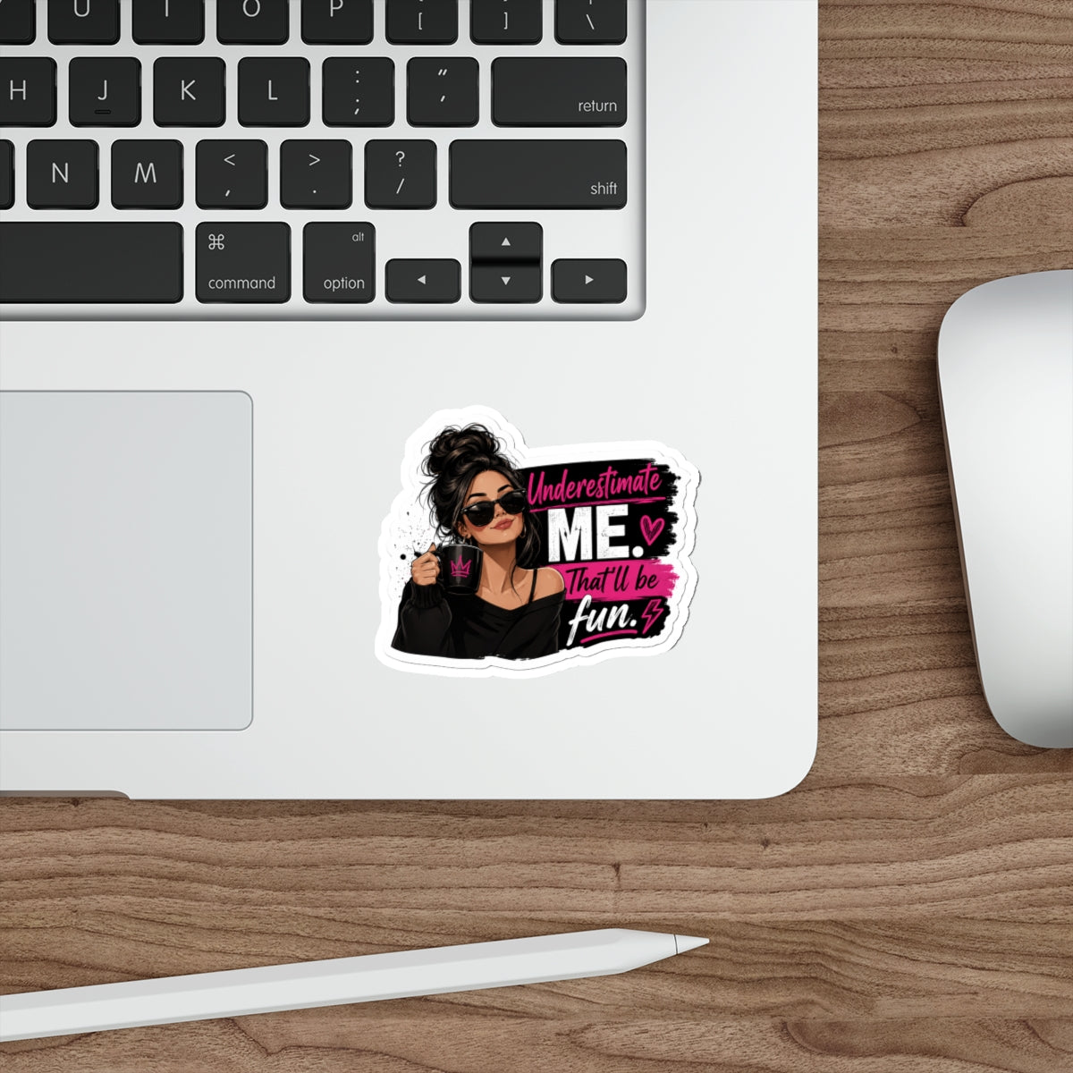 Die-Cut Sticker — "Underestimate Me That'll Be Fun" Girl Coffee Sticker