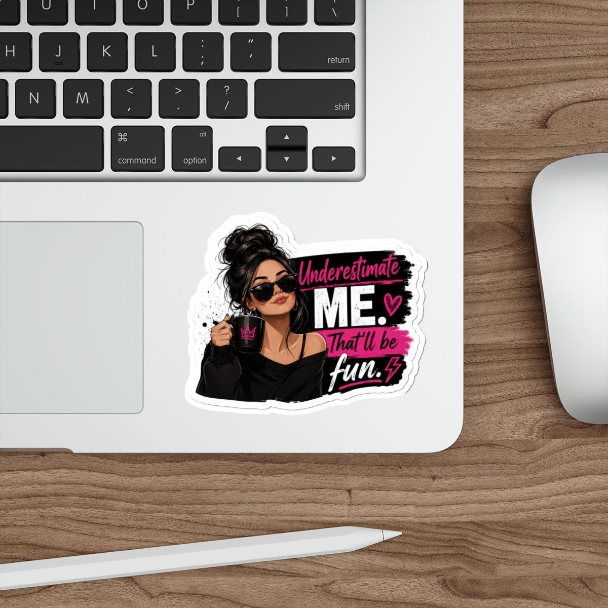 Die-Cut Sticker — "Underestimate Me That'll Be Fun" Girl Coffee Sticker